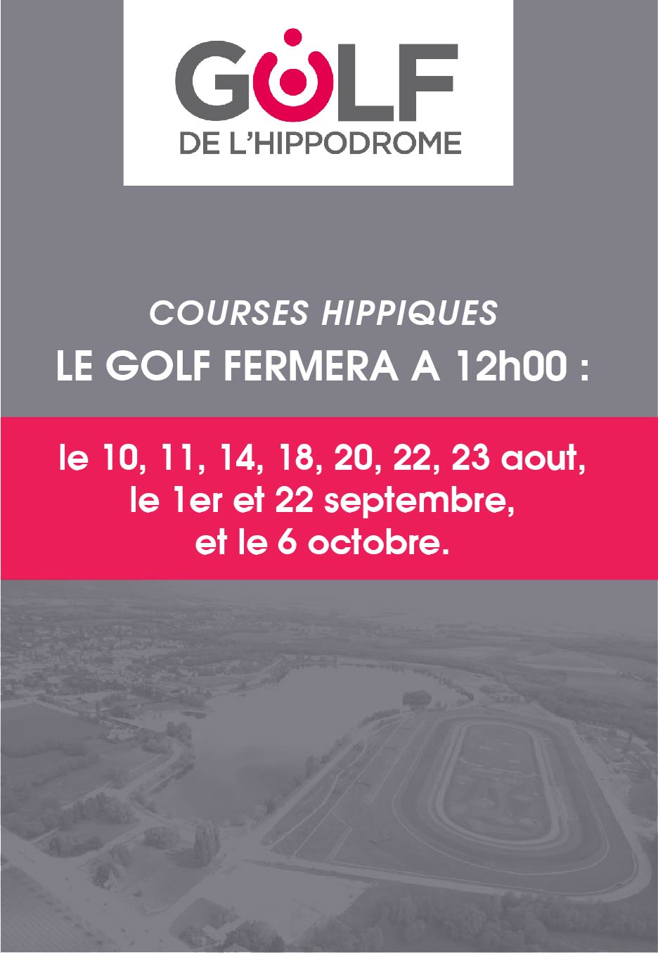 Les jours des courses hippiques le golf fermera à 12h